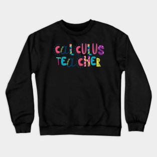 Cute Calculus Teacher Gift Idea Back to School Crewneck Sweatshirt